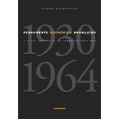 Pensamento econômico brasileiro: o ciclo ideológico do desenvolvimentismo
