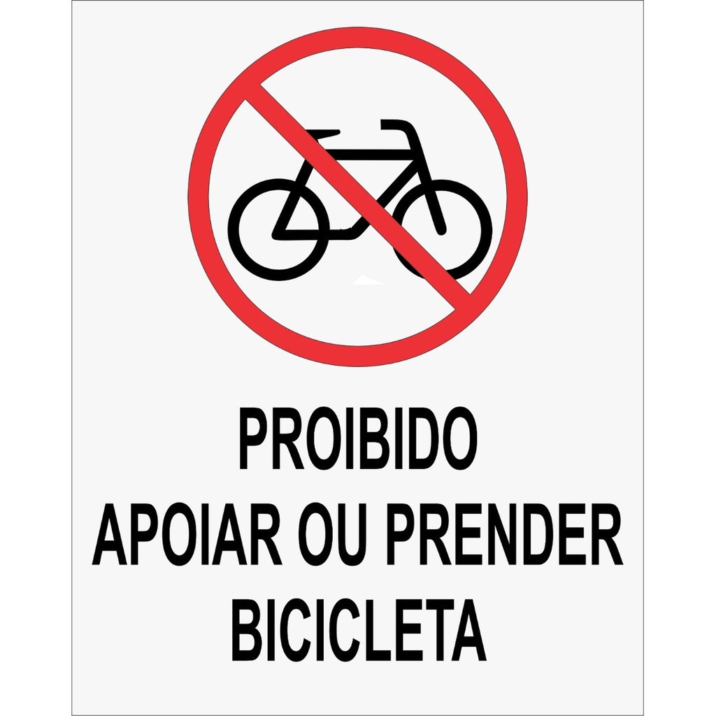 Placa De Sinalizaçao Sinalizativa E Indicativa  Proibido Apoiar Ou Prender Bicicleta 20X25