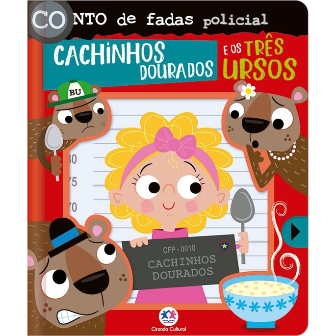 Livro Conto De Fadas Policial - Cachinhos Dourados E Os Tres Ursos