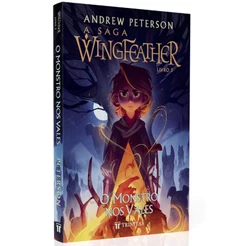 Livro A Saga Wingfeather | O Monstro Nos Vales | Andrew Peterson