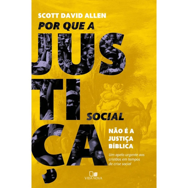 Livro Por Que a Justiça Social Não é Bíblica | Scott David Allen em Oferta na Shopee