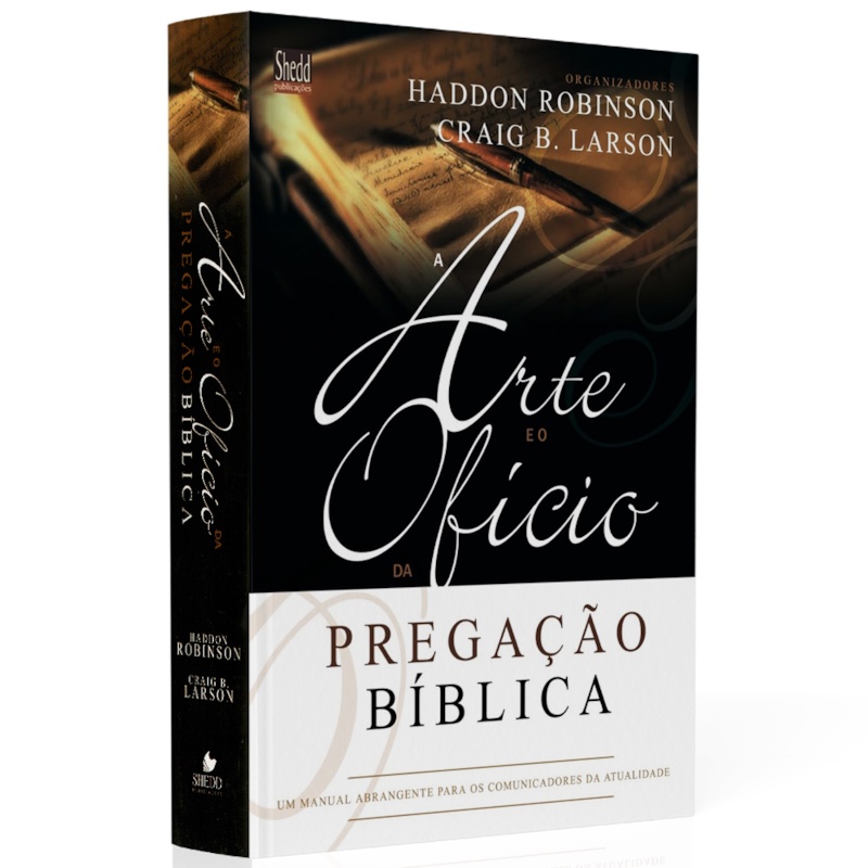 Livro Arte e o Ofício da Pregação Bíblica | Haddon W. Robinson