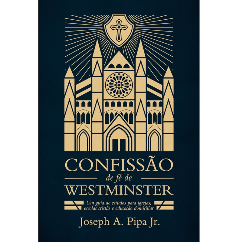 Livro Confissão de Fé de Westminster | Joseph A. Pipa Jr. em Oferta na Shopee