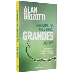 Livos Pequenos Mestre, Grandes Lições | Alan Brizotti