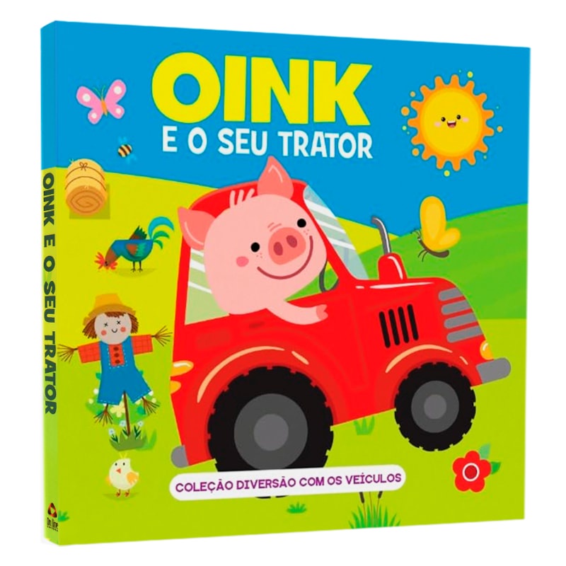 Livro Coleção Diversão Com os Veículos | Oink e o Seu Trator