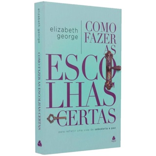 Livro Como Fazer Escolhas Certas | Elizabeth George em Oferta na Shopee