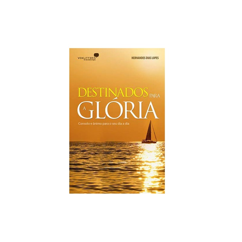 Livro Destinados para Glória | Hernandes Dias Lopes