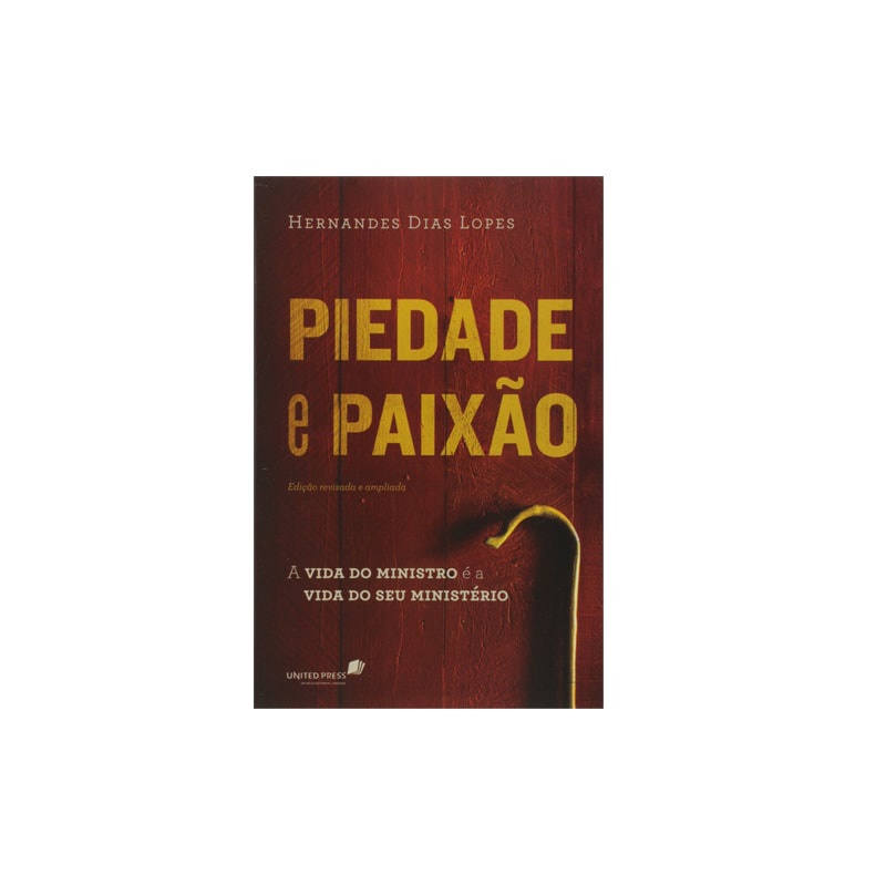 Livro Piedade e Paixão | Hernandes Dias Lopes