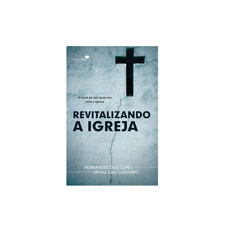 Livro Revitalizando a Igreja | Hernandes Dias Lopes e Arival Dias Casemiro em Oferta na Shopee