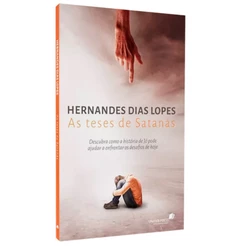 Livro As Teses de Satanás | Hernandes Dias Lopes