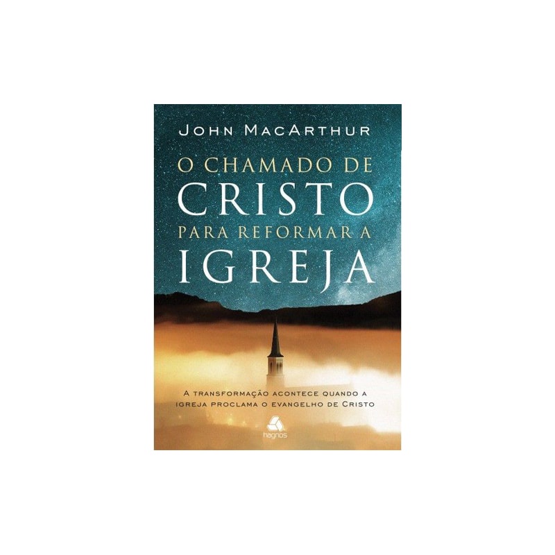 Livro O Chamado De Cristo Para Reformar A Igreja | John MacArthur