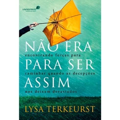 Livro Não era para ser assim | Lysa Terkeurst
