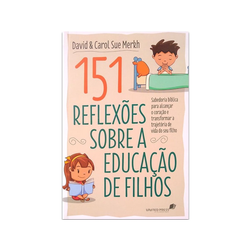 Livro 151 Reflexões Sobre A Educação De Filhos | Carol Sue Merkh em Oferta na Shopee