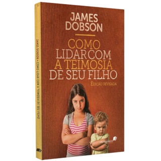 Livro Como Lidar Com a Teimosia do Seu Fillho | James Dobson em Oferta na Shopee