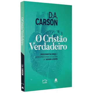 Livro O Cristão Verdadeiro | D. A. Carson em Oferta na Shopee