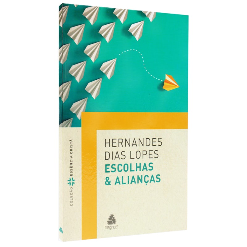Livro Escolhas e Alianças | Hernandes Dias Lopes - Books & Magazines