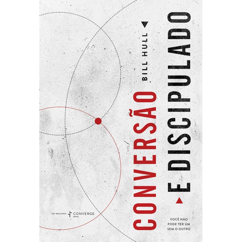 Livro Conversão e Discipulado | Bill Hull - Books & Magazines