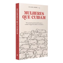 Livro Mulheres Que Cuidam | Juliana Negri