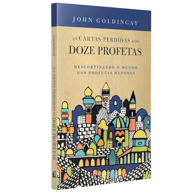 Livro As Cartas Perdidas Aos Doze Profetas | John Goldingay - Books & Magazines