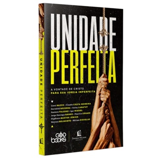 Livro Unidade Perfeita | A vontade de Deus Para Sua Igreja Imperfeita em Oferta na Shopee