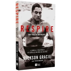 Livro Respire | Uma Vida em Movimento | Rickson Gracie
