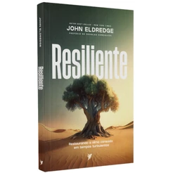 Livro Resiliente | John Eldredge