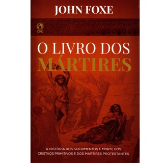Livro dos Mártires | John Foxe | Capa Brochura em Oferta na Shopee