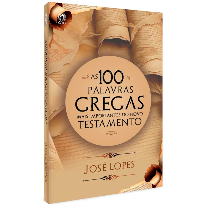 Livro As 100 Palavras Gregas Mais Importantes do Novo Testamento | José Lopes - Books & Magazines