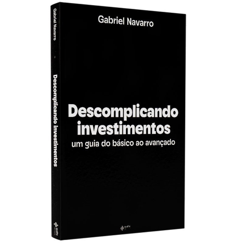 Livro Descomplicando Investimentos | Gabriel Navarro