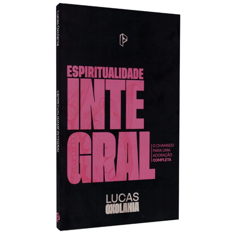 Livro Espiritualidade Integral | Lucas Oxolania
