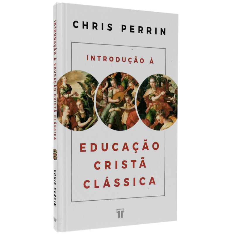 Livro Introdução à Educação Cristã Clássica | Chris Perrin em Oferta na Shopee