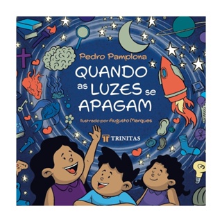 Livro Quando As Luzes Se Apagam | 3 a 8 Anos | Pedro Pamplona em Oferta na Shopee
