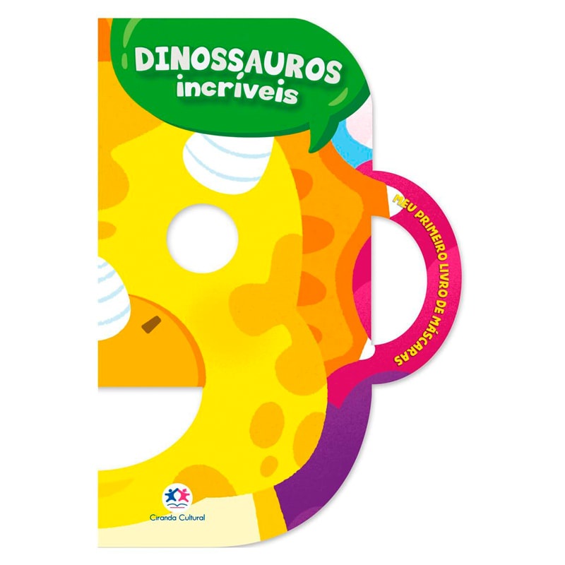 Livro Dinossauros incríveis | Meu primeiro Livro de Máscaras | 3 a 5 Anos