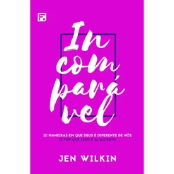 Livro Incomparável | 10 maneiras em que Deus é diferente de nós | Jen Wilkin
