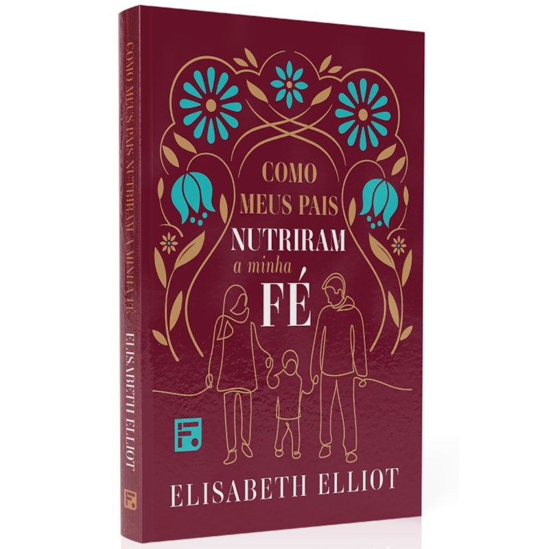Livro Como Meus Pais Nutriram a Minha Fé | Elisabeth Elliot