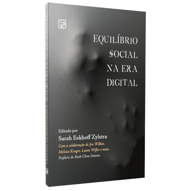 Livro Equilíbrio Social na Era Digital | Sarah Eekhoff Zylstra