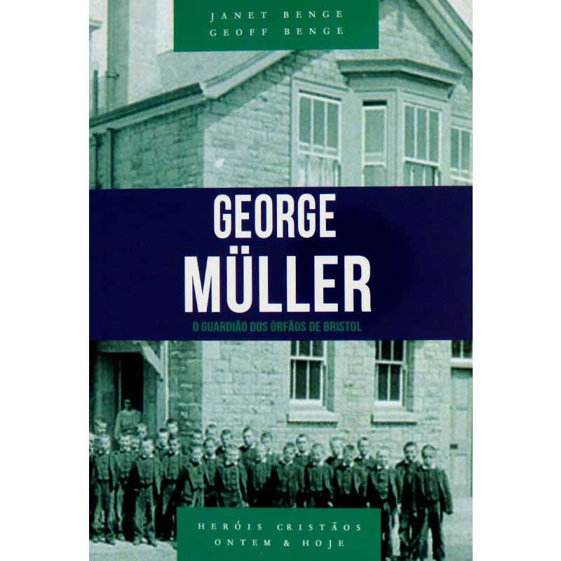 Livro George Müller | O guardião dos órfãos de Bristo