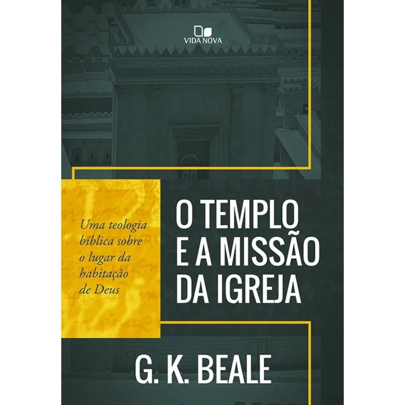 Livro O Templo e a missão da igreja | G. K. Bale em Oferta na Shopee