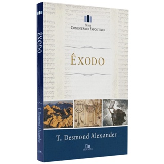 Livro Comentário Expositivo Êxodo | T. Desmond Alexander em Oferta na Shopee