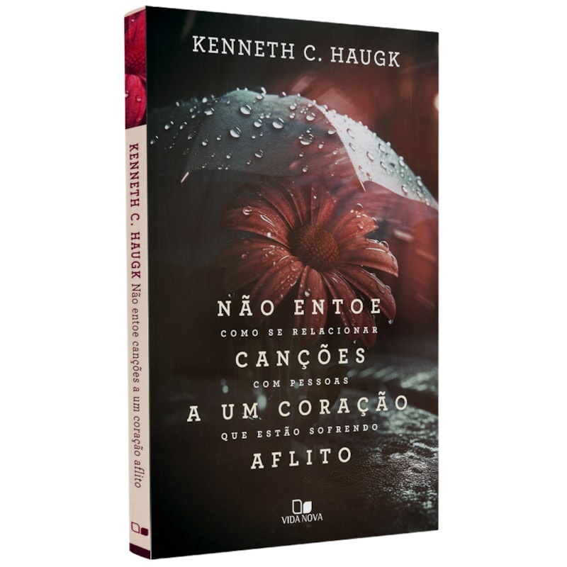 Livro Não Entoe Canções A Um Coração Aflito | Kenneth C. Haugk em Oferta na Shopee