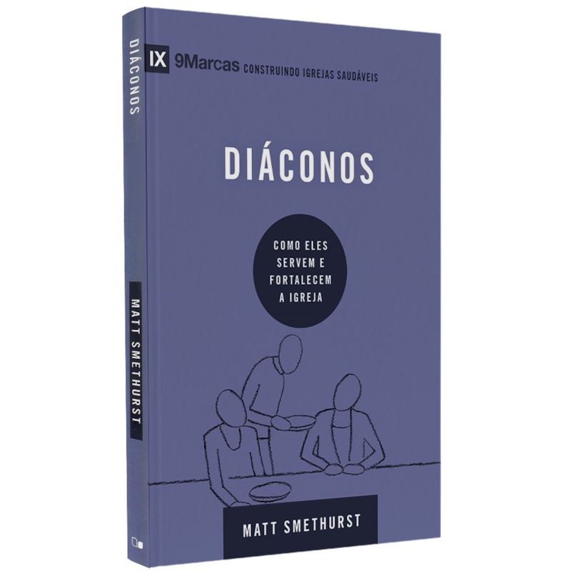 Livro Série 9 Marcas | Diáconos | Matt Smethurst