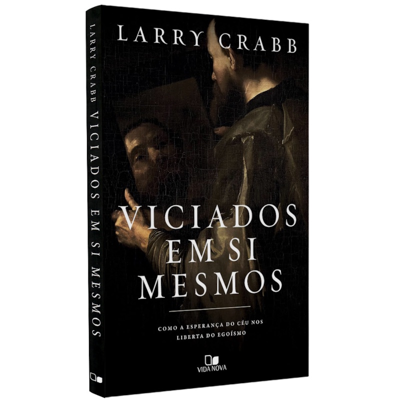 Viciados Em Si Mesmos | Larry Crabb em Oferta na Shopee