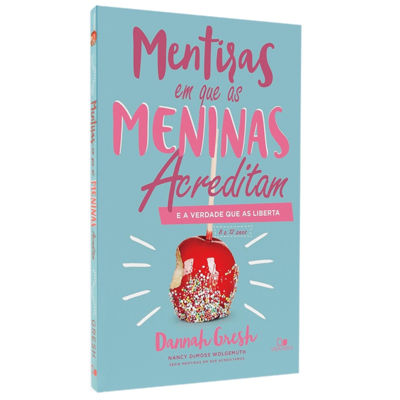 Livro Mentiras que Meninas Acreditam | Dannah Gresh Livro Mentiras que Meninas Acreditam | Dannah Gresh