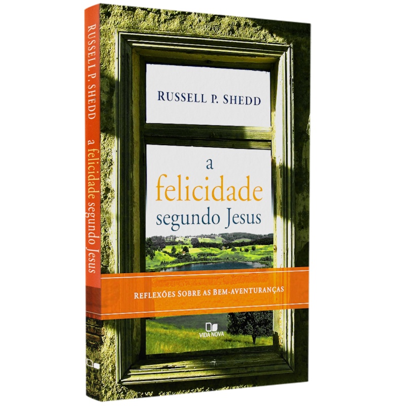 Livro A Felicidade Segundo Jesus | Russell P. Shedd