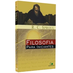 Livro Filosofia Para Iniciantes | R. C. Sproul