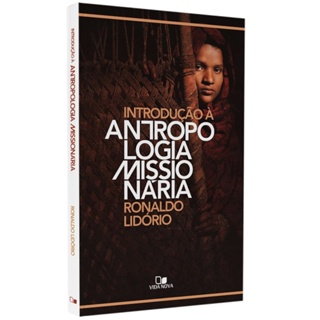 Livro Introdução à Antropologia Missionária | Ronaldo Lidório em Oferta na Shopee