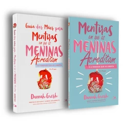 Kit Mentiras em que as Meninas Acreditam + Guia Para as Mães | Dannah Gresh