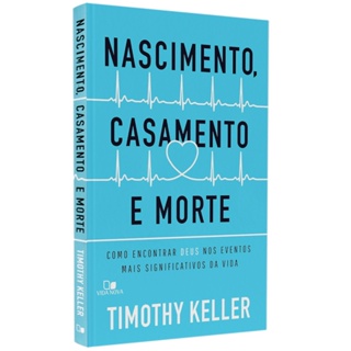 Livro Nascimento, Casamento e Morte | Timothy Keller em Oferta na Shopee
