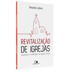 Livro Revitalização de Igrejas | Ronaldo Lidório