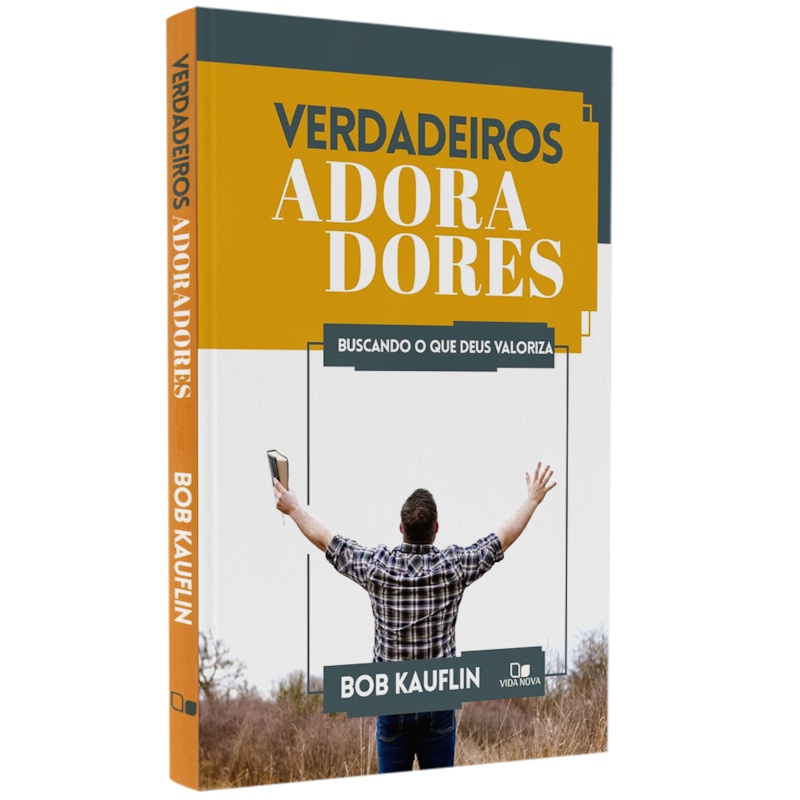 Livro Verdadeiros Adoradores | Bob Kauflin